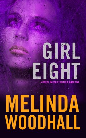 [Mercy Harbor Thriller 02] • Girl Eight · A Mercy Harbor Thriller